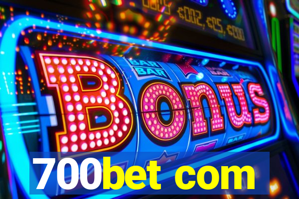 700bet com